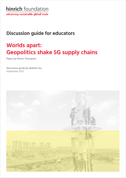 Geopolitics shake 5G supply chains